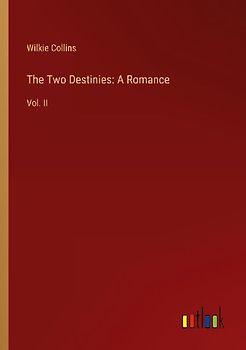 The Two Destinies: A Romance
