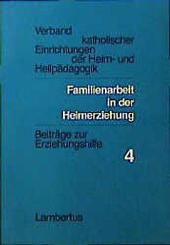 Familienarbeit in der Heimerziehung