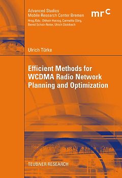 Efficient Methods for WCDMA Radio Network Planning and Optimization