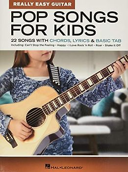 Pop Songs for Kids - Really Easy Guitar Series 22 Beginner-Friendly Songs with Chords Lyrics and Basic Tabs