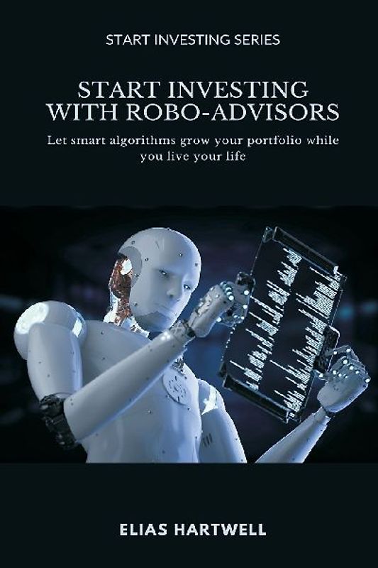 Start Investing with Robo-Advisors