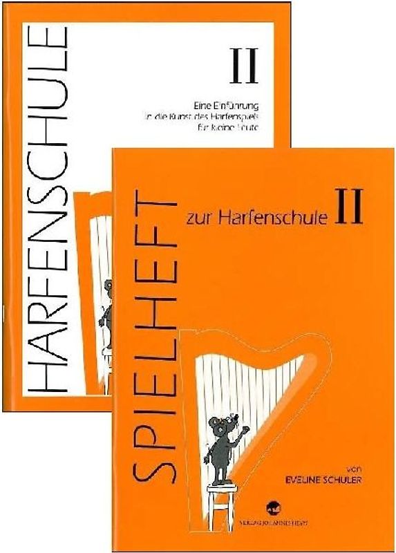 Harfenschule. Eine Einführung in die Kunst des Harfenspiels für kleine Leute / Harfenschule. Eine Einführung in die Kunst des Harfenspiels für kleine Leute Band II + Spielheft Band II