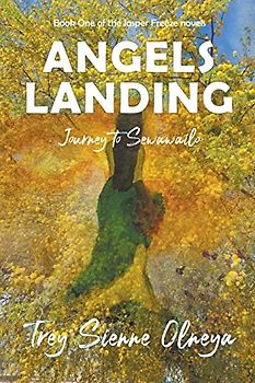 Angels Landing: Journey to Sewawailo (The Jasper Freeze Novels, Band 1)