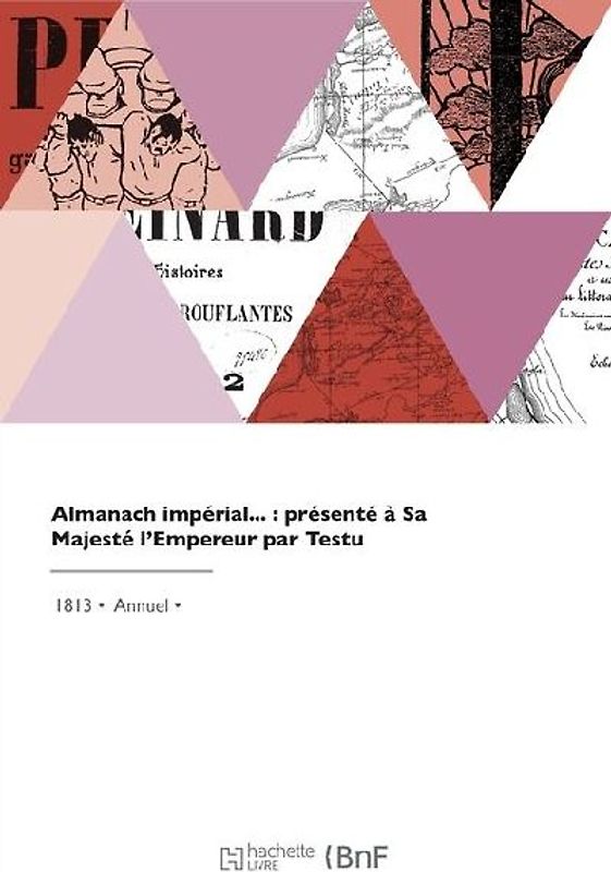 Almanach impérial, présenté à Sa Majesté l'Empereur