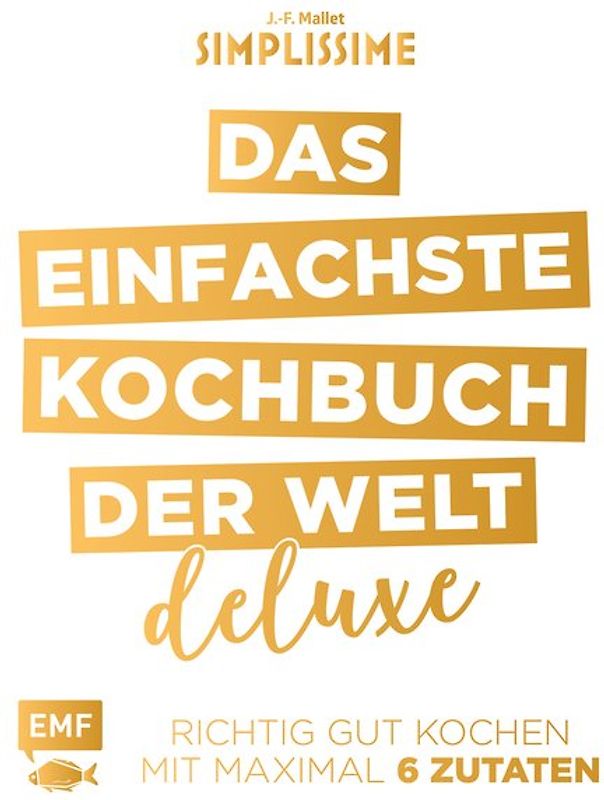 Simplissime – Das einfachste Kochbuch der Welt: Deluxe