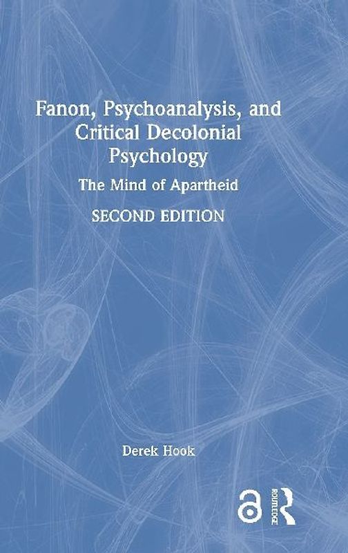 Fanon, Psychoanalysis, and Critical Decolonial Psychology