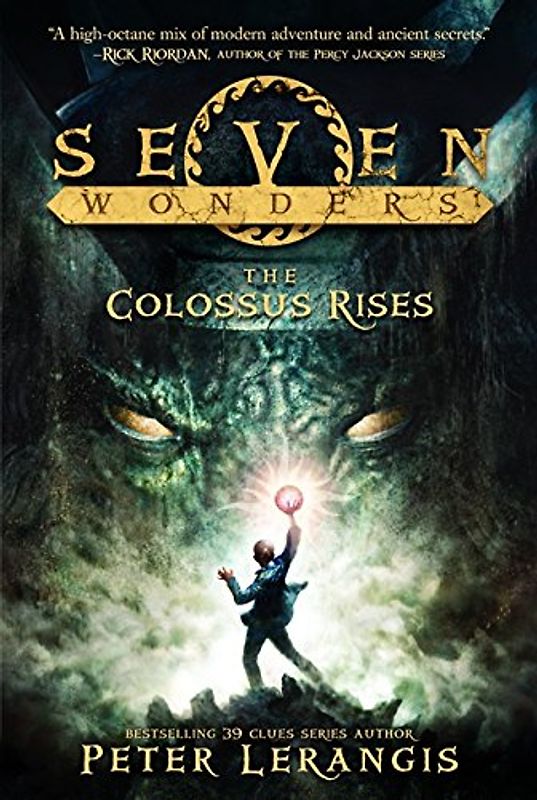 Seven Wonders Book 1: The Colossus Rises - Lerangis, Peter