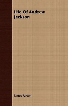 Life Of Andrew Jackson