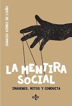 La mentira social : imágenes, mitos y conducta