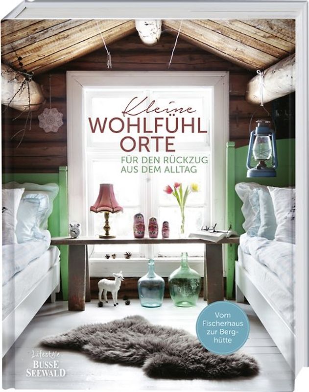 Kleine Wohlfühlorte für den Rückzug aus dem Alltag