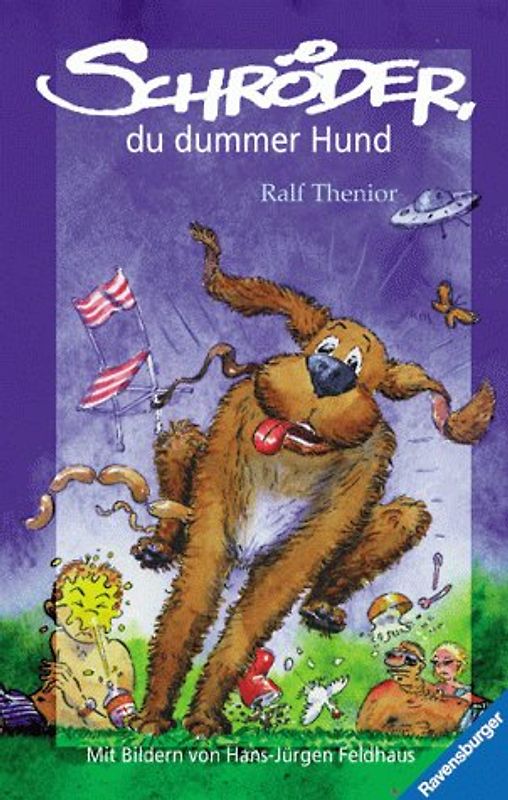 Schröder, du dummer Hund!