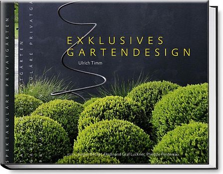 Exklusives Gartendesign – Spektakuläre Privatgärten