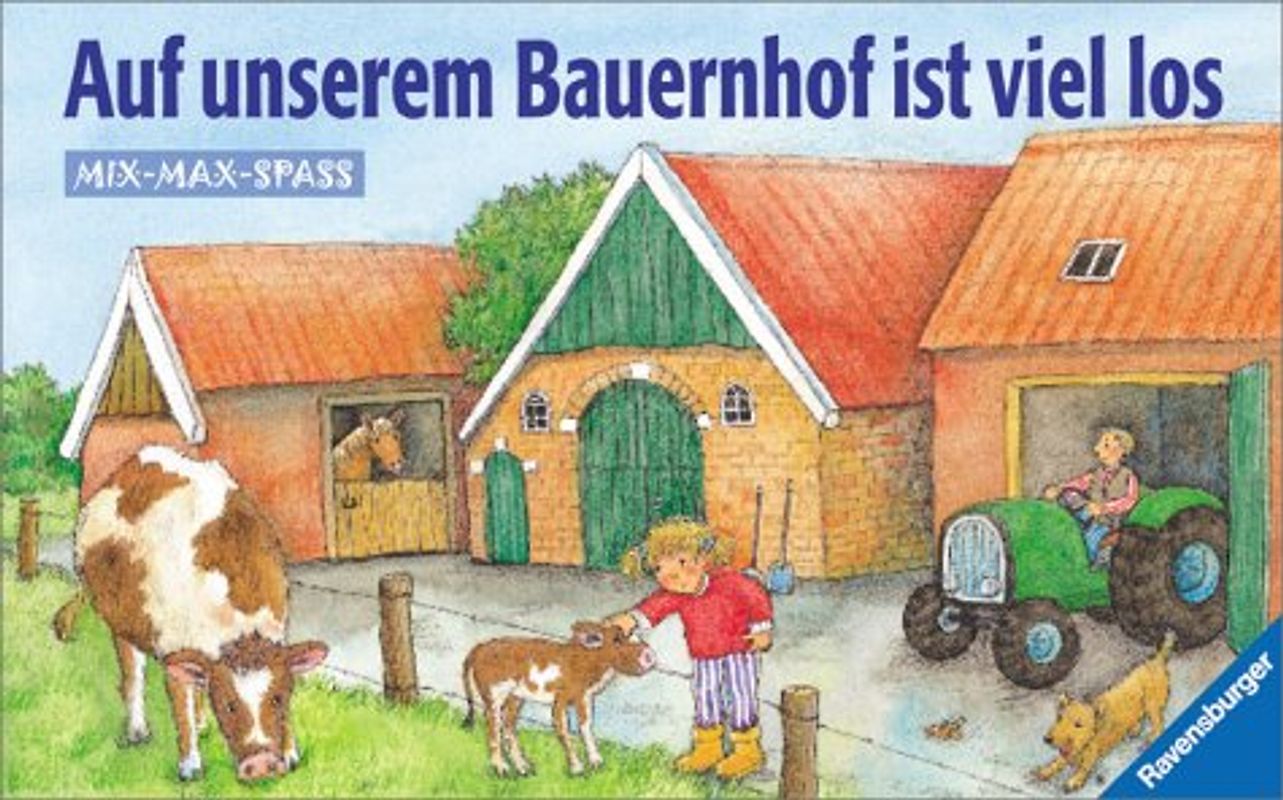 Auf unserem Bauernhof ist viel los. Mix-Max. Mit neuer Rechtschreibung