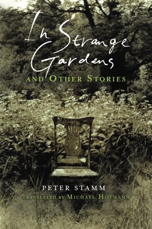 In Strange Gardens and Other Stories - Peter Stamm