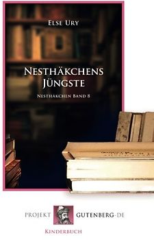 Nesthäkchens Jüngste: Nesthäkchen Band 8