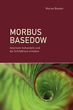 Morbus Basedow: Alternativ behandeln und die Schilddrüse erhalten