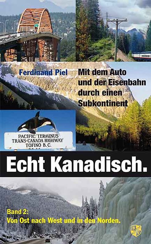Echt kanadisch. Mit dem Auto und der Eisenbahn durch einen Subkontinent