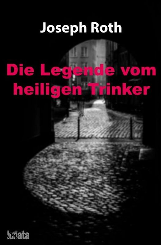 Die Legende vom heiligen Trinker