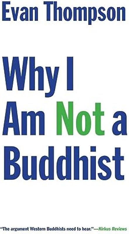 Why I Am Not a Buddhist