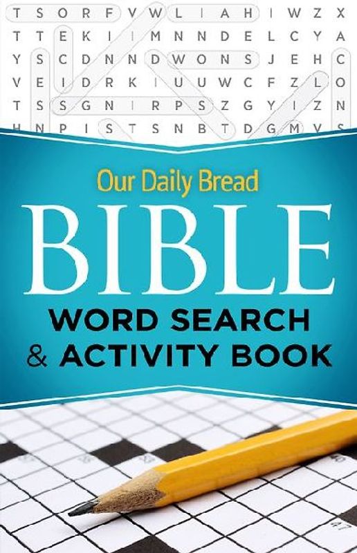 Our Daily Bread Bible Word Search & Activity Book
