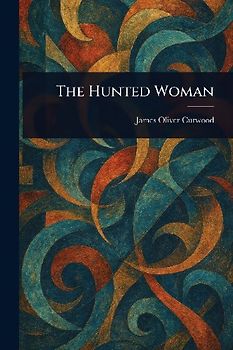 The Hunted Woman