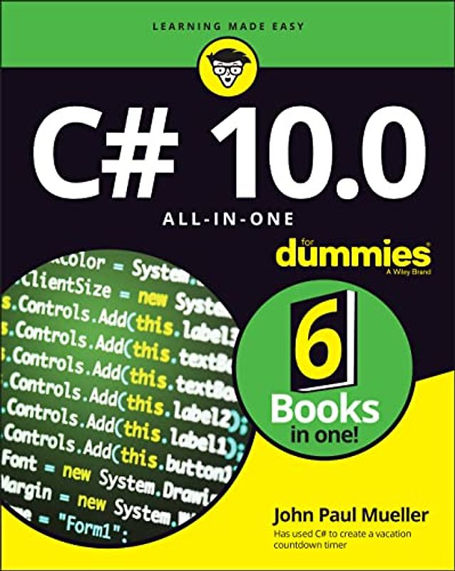C# 10.0 All-in-One For Dummies (For Dummies (Computer/Tech))