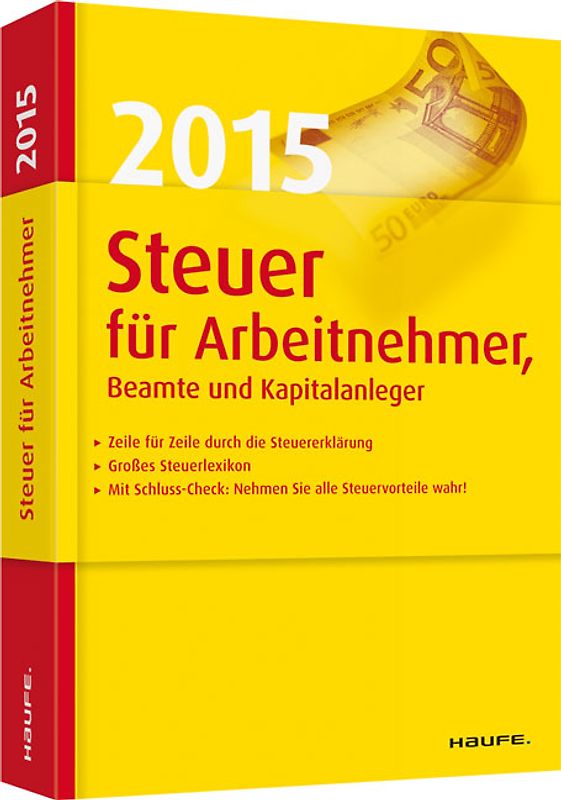 Steuer 2015 für Arbeitnehmer, Beamte und Kapitalanleger