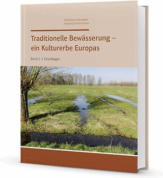 Traditionelle Bewässerung - ein Kulturerbe Europas