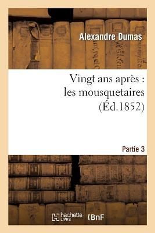 Vingt ANS Après: Les Mousquetaires.Partie 3