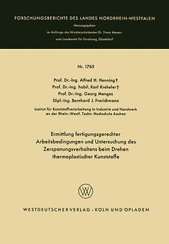 Ermittlung fertigungsgerechter Arbeitsbedingungen und Untersuchung des Zerspanungsverhaltens beim Drehen thermoplastischer Kunststoffe