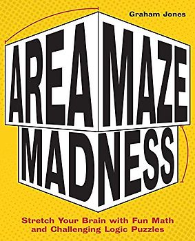 Area Maze Madness: Stretch Your Brain With Fun Math and Challenging Logic Puzzles