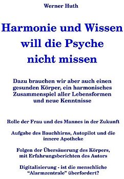 Harmonie und Wissen will die Psyche nicht missen