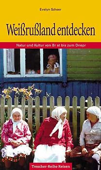 Weißrussland entdecken