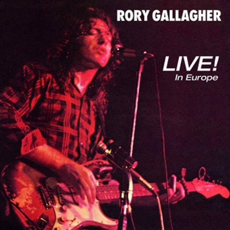 Gallagher,Rory - Live! In Europe (Remastered 2011)