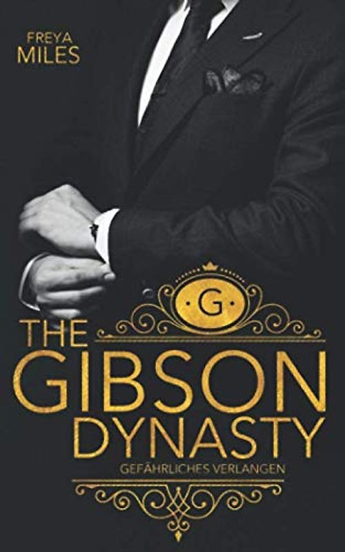 The Gibson Dynasty: Gefährliches Verlangen