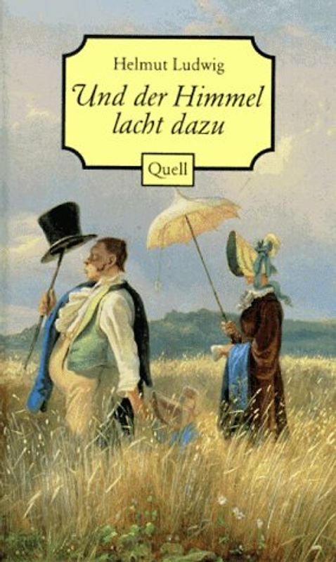 Und der Himmel lacht dazu