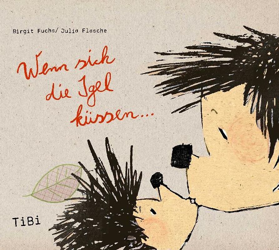"Wenn sich die Igel küssen..."