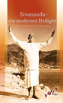 Sivananda - Ein moderner Heiliger