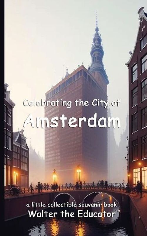 Celebrating the City of Amsterdam