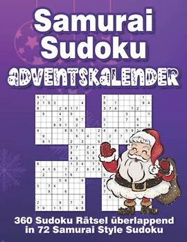 Sudoku Adventskalender: Weihnachtlicher Samurai Sudoku Rätsel Adventskalender für Erwachsene und Kinder mit 360 Sudoku in leicht, mittel & schwer