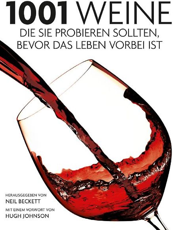 1001 Weine, die Sie probieren sollten, bevor das Leben vorbei ist