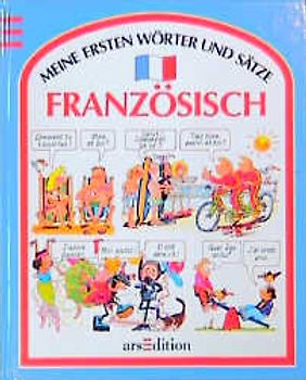Meine ersten Wörter und Sätze: Französisch. Sprachführer