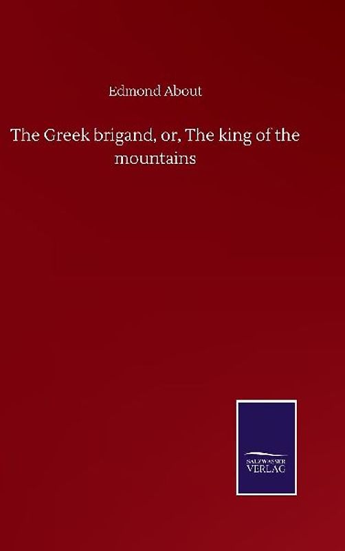 The Greek brigand, or, The king of the mountains