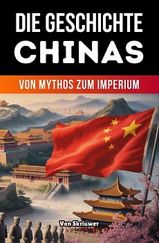 Die Geschichte Chinas