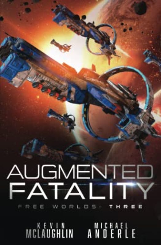 Augmented Fatality (Free Worlds, Band 3)