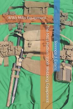 The Mills Pattern 1908 Webbing Equipment