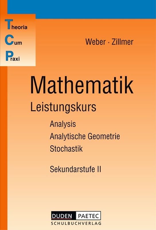 Theoria Cum Praxi / 11.-13. Schuljahr - Leistungskurs - Mathematik
