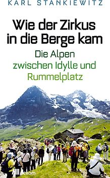 Wie der Zirkus in die Berge kam