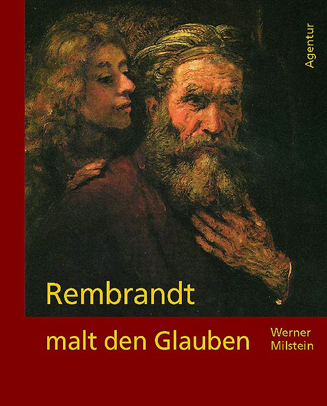Rembrandt malt den Glauben