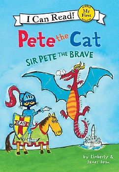 Pete the Cat: Sir Pete the Brave